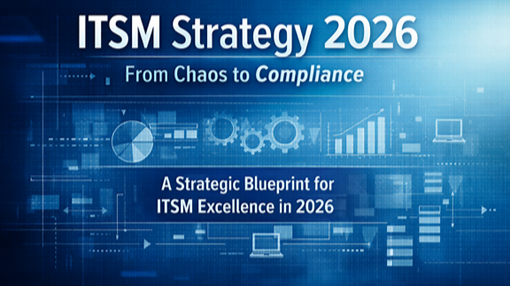 From Chaos to Compliance: The New ITSM Reality
